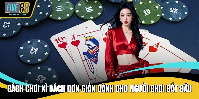 Cách chơi xì dách