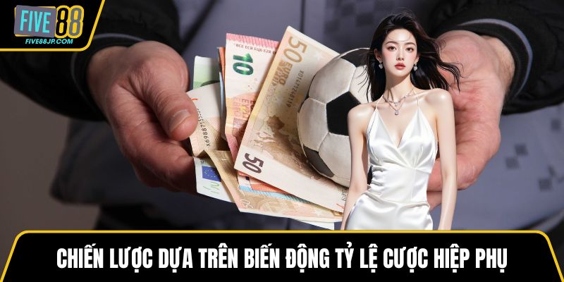 Chiến lược dựa trên biến động tỷ lệ cược hiệp phụ