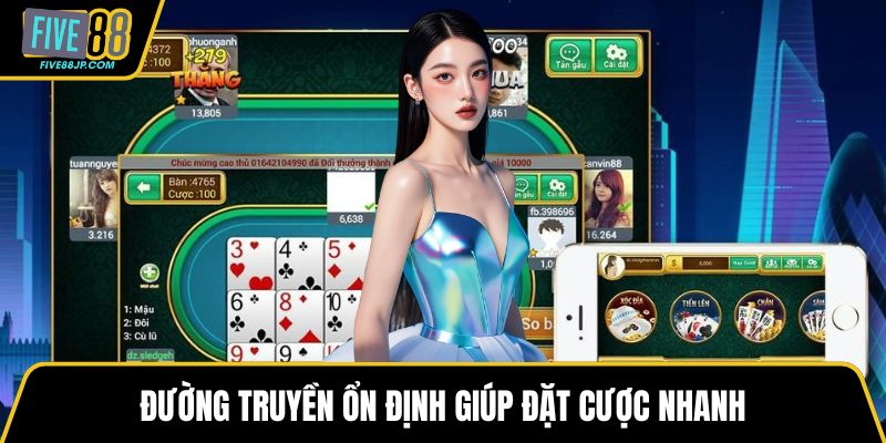 Đường truyền ổn định giúp đặt cược nhanh