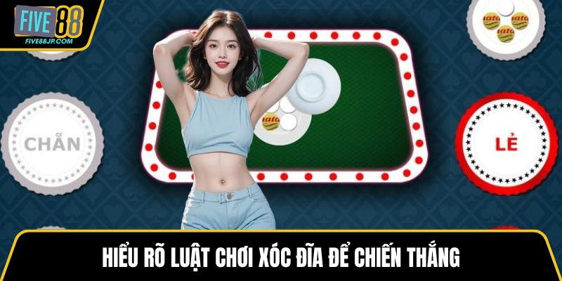 Hiểu rõ luật chơi xóc đĩa để chiến thắng