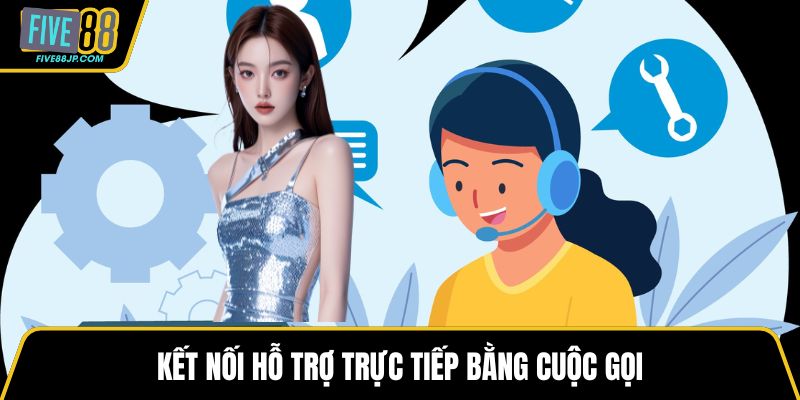 Kết nối hỗ trợ trực tiếp bằng cuộc gọi