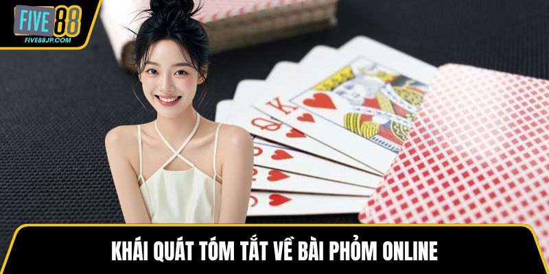 Khái quát tóm tắt về bài phỏm online
