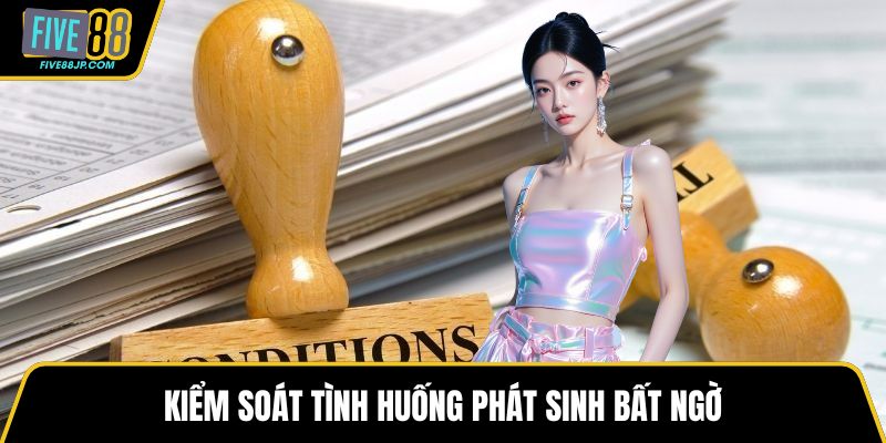Kiểm soát tình huống phát sinh bất ngờ