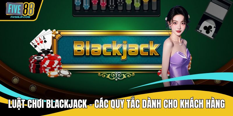 Luật chơi blackjack
