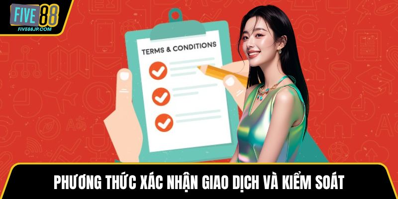 Phương thức xác nhận giao dịch và kiểm soát
