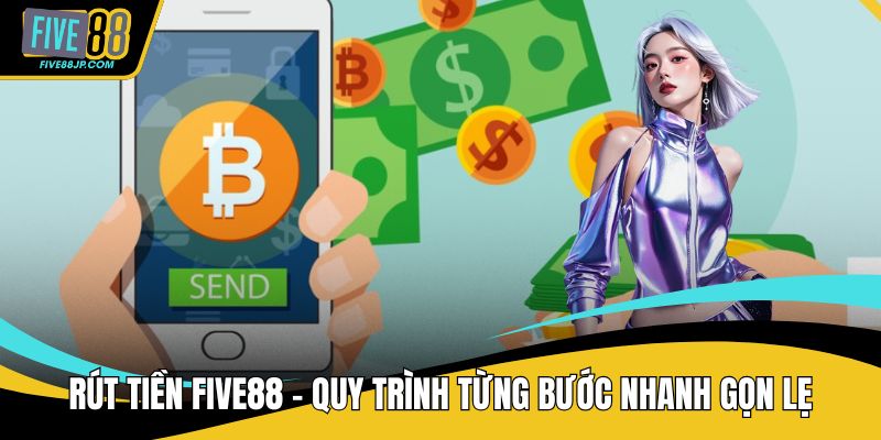Rút tiền FIVE88