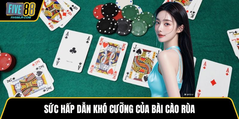 Sức hấp dẫn khó cưỡng của bài cào rùa