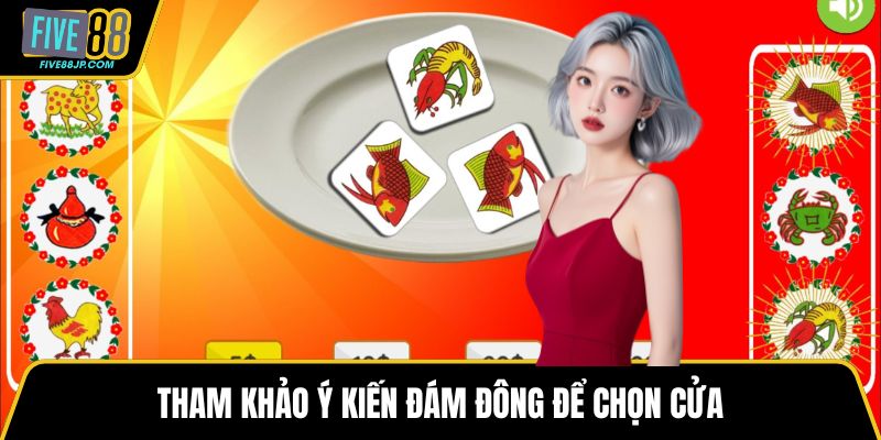Tham khảo ý kiến đám đông để chọn cửa