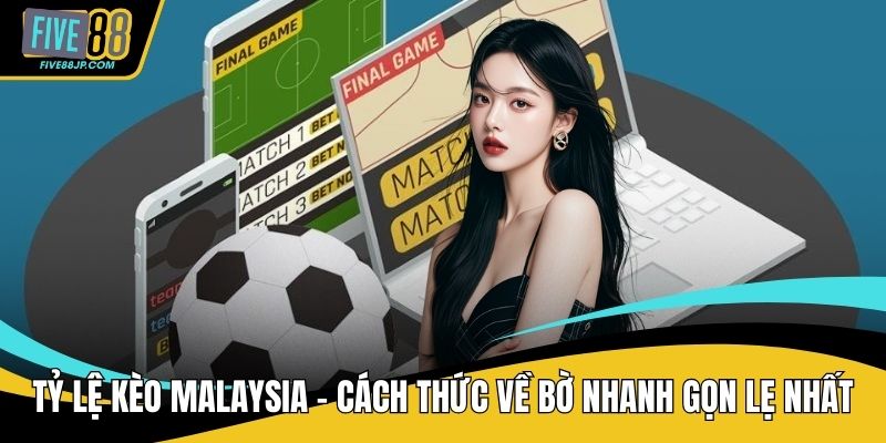 Tỷ lệ kèo Malaysia