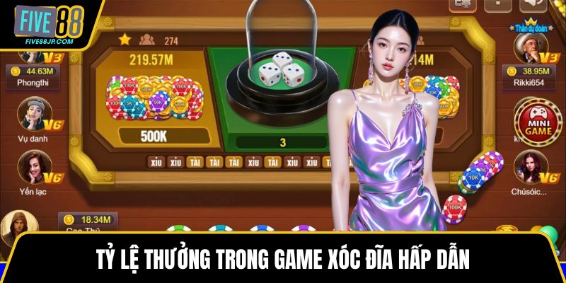 Tỷ lệ thưởng trong game xóc đĩa hấp dẫn